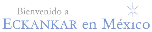 Bienvenido a Eckankar en Mexico