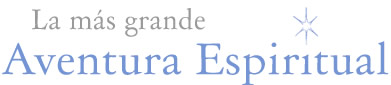 la mas grande aventura espiritual