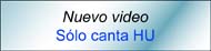 Videos de ECK-S&oacute;lo canta HU